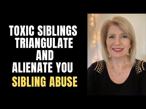 Toxic Siblings Who Triangulate & Alienate You #SiblingAbuse