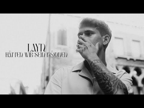 Layn - Hätten wir sein können (prod. Jonny jones & Alfo) [Official Video]