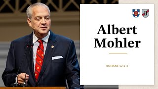 Albert Mohler | Romans 12:1-2