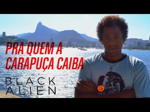Black Alien - Pra Quem A Carapuça Caiba