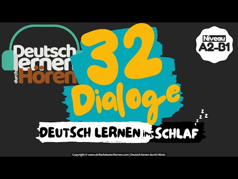 #132 Deutsch lernen im Schlaf | 32 Dialoge | Deutsch lernen durch Hören | Niveau A2-B1