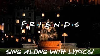 Download lagu Friends theme song - lyrics on screen mp3 Download lagu Friends theme song - lyrics on screen mp3
