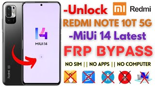 -Unlock Redmi Note 10T 5G FRP Bypass [Without PC] Redmi Note 10t MiUi 14 Frp Google Account -No SIM!