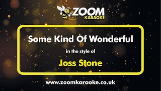 Joss Stone - Some Kind Of Wonderful - Karaoke Version from Zoom Karaoke