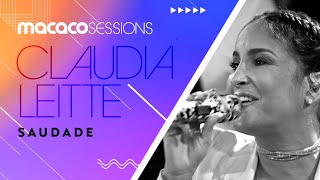 Claudia Leitte - Saudade | Macaco Sessions (Ao Vivo)
