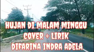 Download lagu HUJAN DI MALAM MINGGU COVER ,  LIRIK DOFARINA INDRA ADELLA @ LUBIS LIRIK mp3