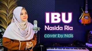 Download lagu Qasidah Nasida Ria - IBU - cover by Ndis mp3 Download lagu Qasidah Nasida Ria - IBU - cover by Ndis mp3
