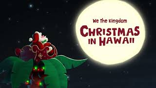 We The Kingdom - Christmas In Hawaii (Official Audio)