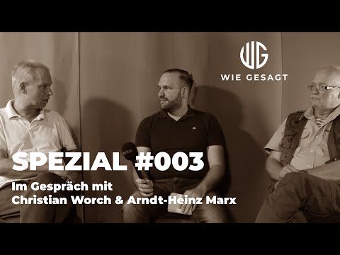wie gesagt - Spezial #003 - Christian Worch und Arndt-Heinz Marx