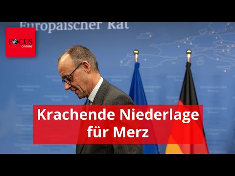 Nach "krachender Niederlage" bei EU-Gipfel muss Merz eine Sache lernen