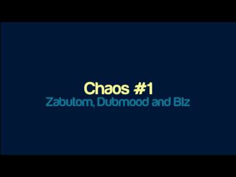 Zabutom, Dubmood and Blz - Chaos #1