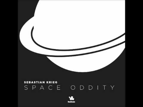 Sebastian Krieg - Space Oddity (Original Mix)