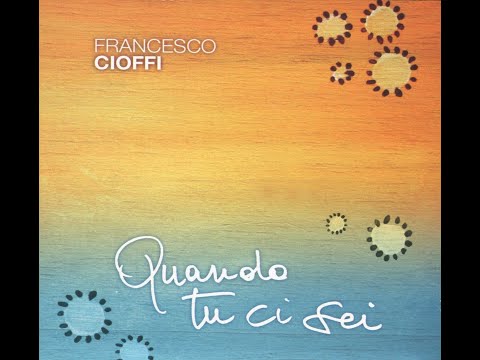 E Dio fra noi - Quando tu ci sei (Cioffi)