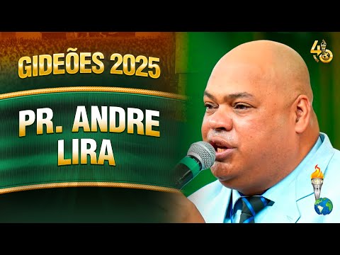Gideões 2025 | Pr. Andre Lira