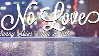 Sonny Skies - No Love feat. Ian Smith