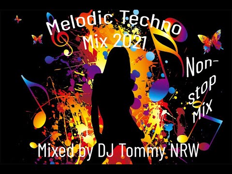 Melodic Techno Mix 2021 mixed by DJ Tommy NRW