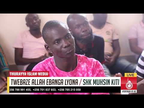 TWEBAZE ALLAH EBANGA LYONA   SHK MUHSIN KITI