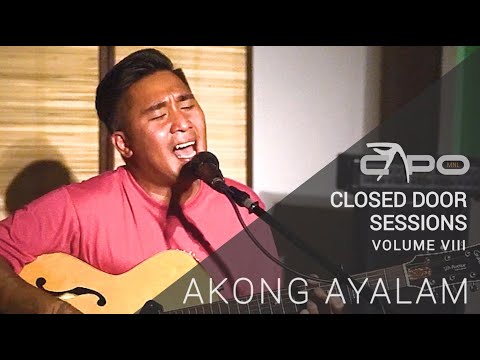 Closed Door Sessions: AKONG AYALAM - Isang Buong Araw Kasama Ka