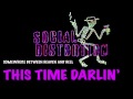 Social Distortion - This Time Darlin’