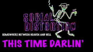 Social Distortion - This Time Darlin’