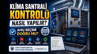 Klima Santrali Kontrolü Nasıl Yapılır? | AHU Seçimi Doğru mu? (ASHRAE)