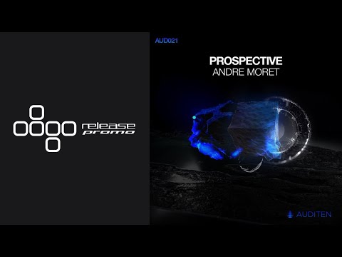 Andre Moret - Prospective [Auditen Music]