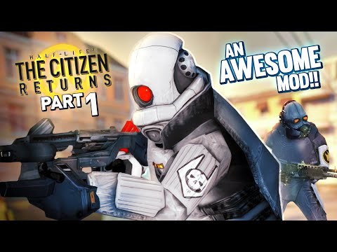 THE COMBINE IS COMING!! | Half-Life 2: The Citizen Returns - Part 1