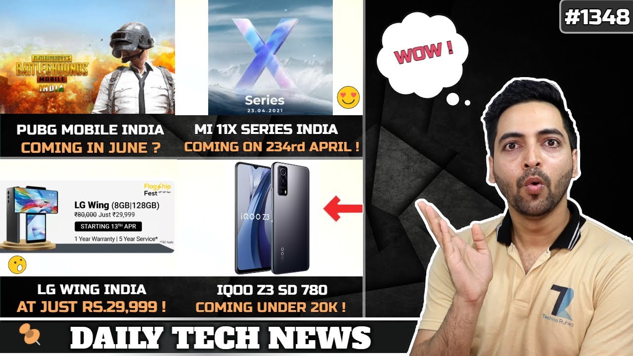 PUBG Mobile India June,Mi 11X April 23rd India,LG wing @29,999 OMG😲,IQOO Z3 SD 780 India Under 20k😍