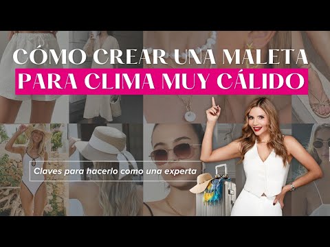 Cómo hacer maleta para clima muy cálido (playa) como toda una experta