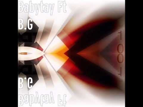 “Anything Flip” - BABYTAY Ft B.G ( Prod. By BABYTAY and B.G)