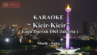 Download lagu Karaoke KICIR-KICIR || Lagu Daerah DKI Jakarta || Lagu Betawi || Tanpa Vokal mp3