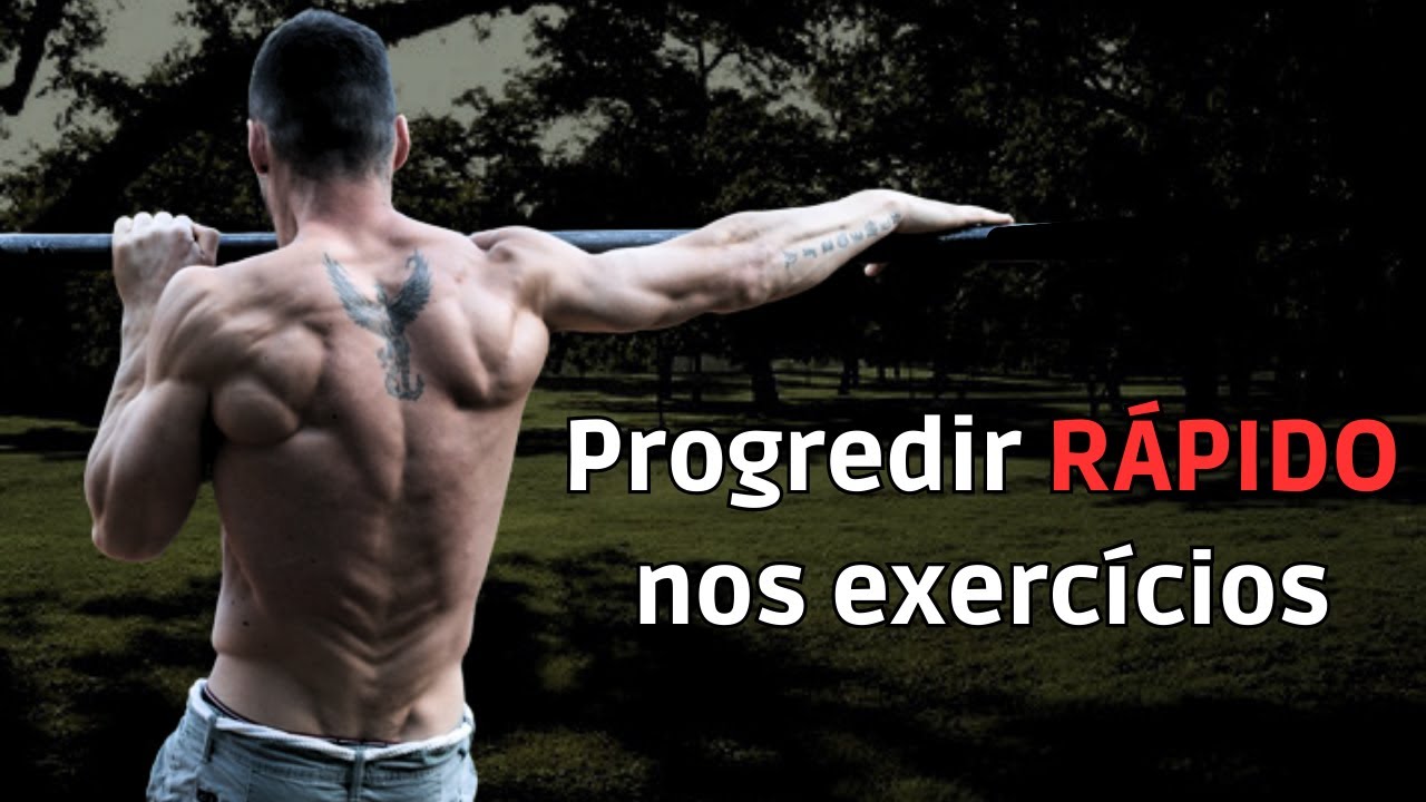 Como Progredir RÁPIDO na Calistenia (Melhores Métodos)