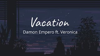 Download lagu Vacation - Damon Empero ft. Veronica (speedup) (lyrics) 🎶 mp3