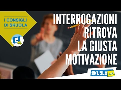 Interrogazioni alle porte, ritrova la motivazione