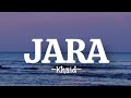 Khaid - Jara (Lyrics)
