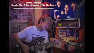 Simple Plan &amp; State Champs ft. We The Kings - Where I Belong (guitar cover)