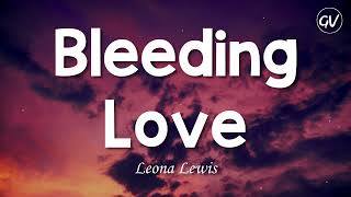 Leona Lewis - Bleeding Love [Lyrics]