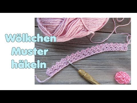 Wölkchen Muster häkeln - EINFACH, nur eine Reihe wiederholt sich