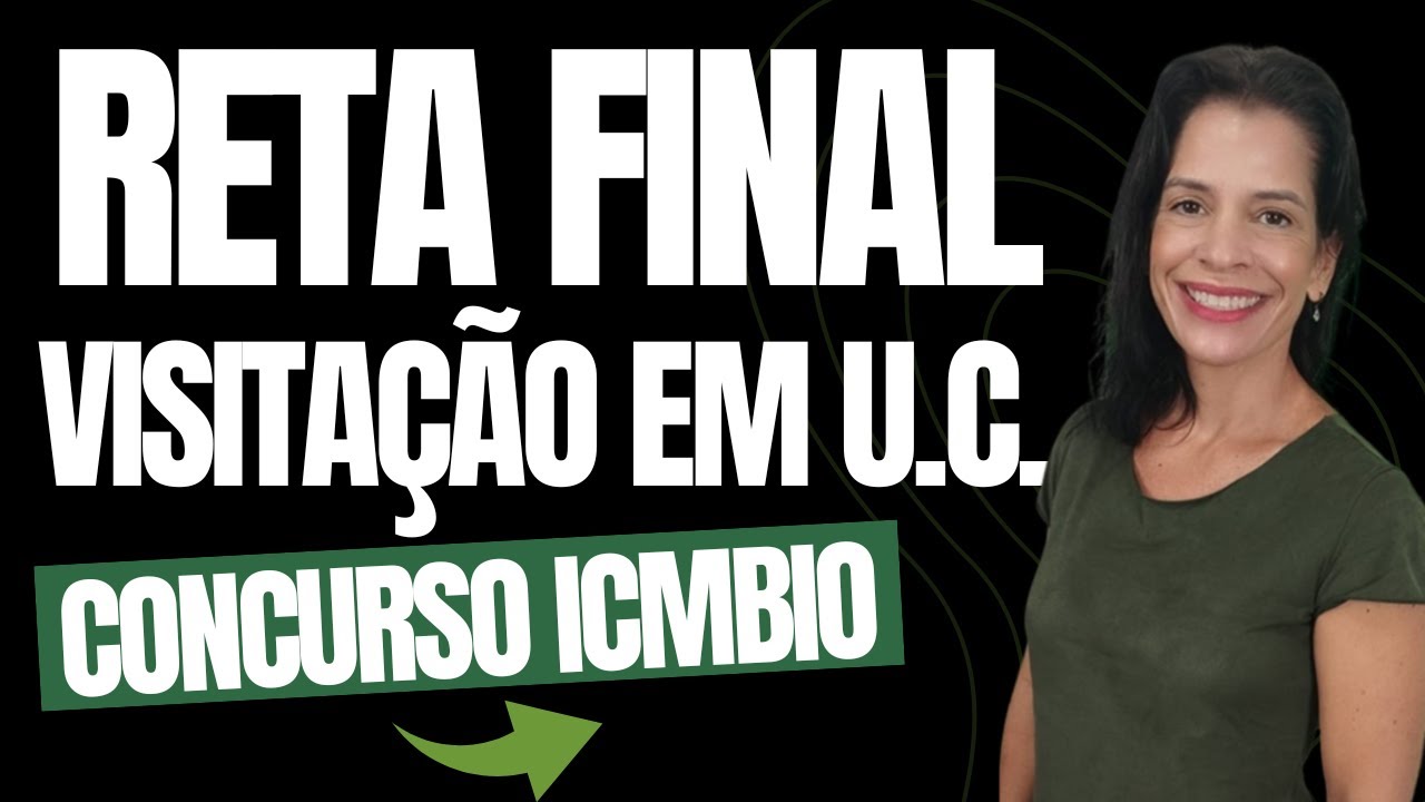 [RETA FINAL] CONCURSO ICMBIO: VISITAÇÃO EM UNIDADES DE CONSERVAÇÃO (IN ICMBIO/2024)