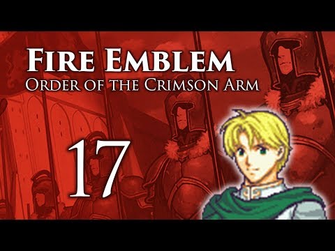 Part 17: Let's Play Fire Emblem Order of the Crimson Arm - "The Dank Woods"