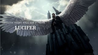 Lucifer || Cause being evil has a price