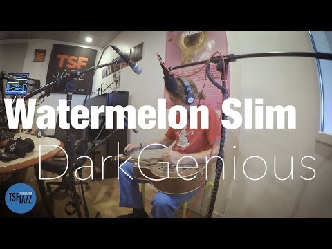 Watermelon Slim "Dark Genious" en Session live TSFJAZZ