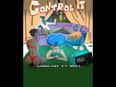 Kimlist ft Avit - Control It