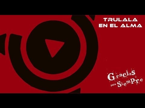 Trulala - Trulala En El Alma - 