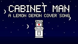 Cabinet Man (Lemon Demon Cover) - Shadrow