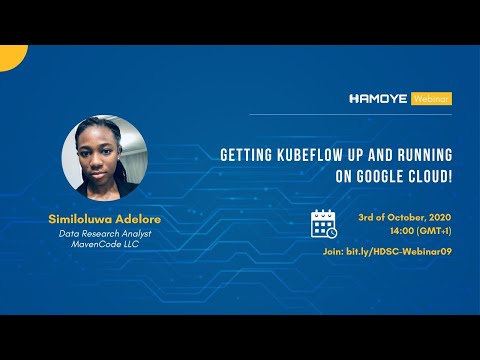 HDSC Webinar: Getting Kubeflow Up and Running on Google Cloud!