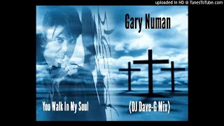 Gary Numan - You walk in my soul (DJ Dave-G mix)
