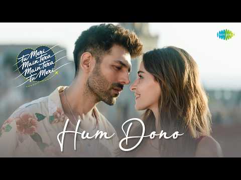 Hum Dono - Full Video |  TMMTMTTM |  Kartik Aaryan, Ananya Panday, Shekhar R, Shruti, Vishal, Anvitaa