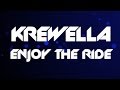Krewella - Enjoy The Ride (Lyric Video) 