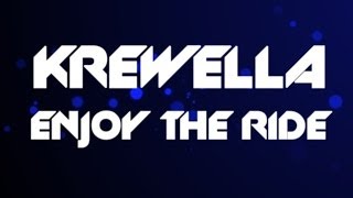 Krewella - Enjoy The Ride (Lyric Video)